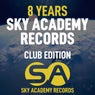 8 Years Sky Academy Records (Club Edition)