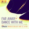 Far Away / Dance With Me EP