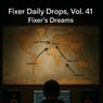 Fixer Daily Drops, Vol. 41 – Fixer's Dreams