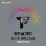 Replay:2021 - Best of Tuned:Flow (Presented by Psycos)