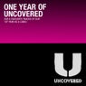 One Year Of Uncovered