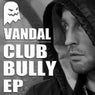 Club Bully EP