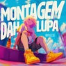 MONTAGEM DAH LUPA