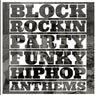 Block Rockin Party Funky Hiphop Anthems