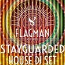 Stayguarded House Dj Set