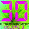 30 Electro Tech House Smasher, Vol. 3