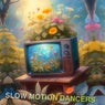 Slow Motion Dancers