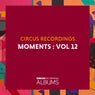 Circus Recordings Moments, Vol. 12