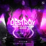 Destroy