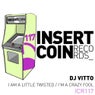 I Am A Little Twisted / I'm A Crazy Fool
