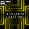 Nothing But... Electronica Selections, Vol. 08
