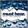 Must Hear, Vol. 6: Chill Breaks