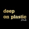 Deep On Plastic