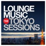 Lounge Music - The Tokyo Sessions