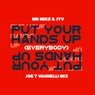 Put Your Hands Up! (Everybody) [Joe T Vannelli Mix]