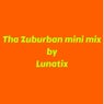 Tha Zuburban Mini Mix