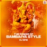 The Power Of Bambaiya Style