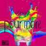 Pour more