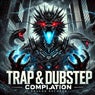 Trap & Dubstep Compilation