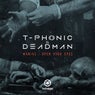 T-Phonic & Deadman - Maniac / Open Your Eyes