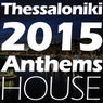 Thessaloniki 2015 Anthems: House