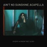 Ain't No Sunshine Acapella [118 BPM/ a Minor/ Wet and Dry ]