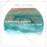 Annunciation - Visitation