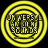 Universal Ambient Sounds (The Finest Ambient Music)