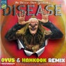 Disease - OVUS & Hankook Remix