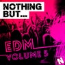 Nothing But... EDM, Vol. 5