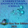 Christmas Downtempo Chils /Special New Year Edition 2025