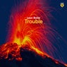 Trouble