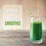 Chill & Lounge Smoothie