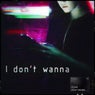 I Don't Wanna (Extended Mix)