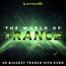 The World Of Trance (40 Biggest Trance Hits Ever) - Armada Music