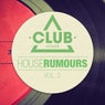 House Rumours Vol.2