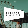 Reflect:House Vol. 58