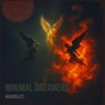 Minimal Dreamers