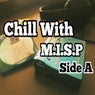 Chill with M.i.s.p Side A