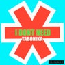 I Don't Need
