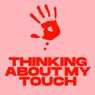 Thinking About My Touch