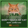 Dont Touch My Cat