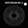Safe Spaces Vol. 2