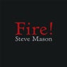 Fire!
