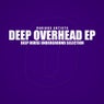 Deep Overhead (Deep House Underground Selection)