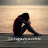 La ragazza triste