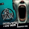 You Aint (Bounce Mix)
