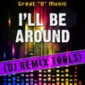 I'll Be Around (DJ Remix Tools)