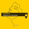 Freedom Of The House