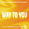 Way To You